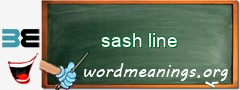WordMeaning blackboard for sash line